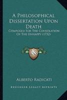 A Philosophical Dissertation Upon Death