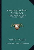 Amaranth And Asphodel