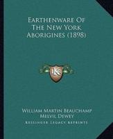 Earthenware Of The New York Aborigines (1898)