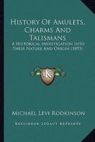 History Of Amulets, Charms And Talismans