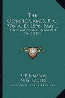 The Olympic Games, B. C. 776- A. D. 1896, Part 1