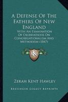 A Defense Of The Fathers Of New England