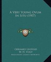 A Very Young Ovum In Situ (1907)