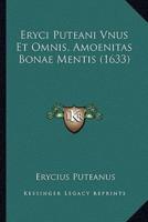 Eryci Puteani Vnus Et Omnis, Amoenitas Bonae Mentis (1633)