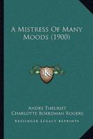 A Mistress Of Many Moods (1900)