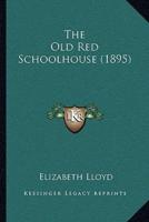 The Old Red Schoolhouse (1895)