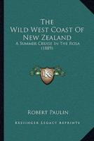 The Wild West Coast Of New Zealand