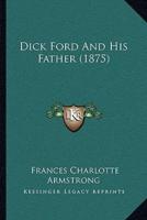 Dick Ford And His Father (1875)