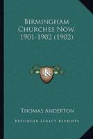 Birmingham Churches Now, 1901-1902 (1902)