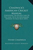 Chadwick's American Cricket Manual