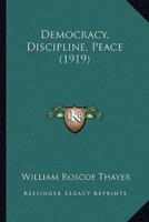 Democracy, Discipline, Peace (1919)
