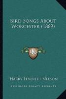 Bird Songs About Worcester (1889)