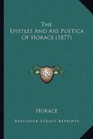 The Epistles And Ars Poetica Of Horace (1877)