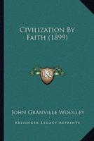 Civilization By Faith (1899)