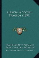 Gracia, A Social Tragedy (1899)