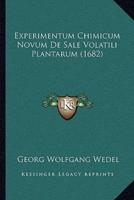 Experimentum Chimicum Novum De Sale Volatili Plantarum (1682)