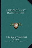 Cursory Family Sketches (1870)