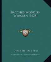 Bacchus Wonder-Wercken (1628)