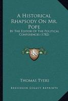 A Historical Rhapsody On Mr. Pope