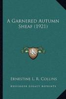 A Garnered Autumn Sheaf (1921)