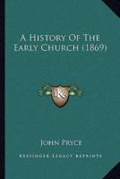 A History Of The Early Church (1869)