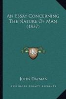 An Essay Concerning The Nature Of Man (1837)
