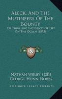 Aleck, And The Mutineers Of The Bounty