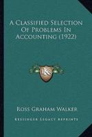 A Classified Selection Of Problems In Accounting (1922)