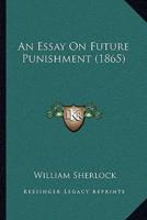 An Essay on Future Punishment (1865)