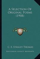 A Selection Of Original Poems (1908)