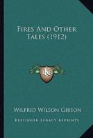 Fires And Other Tales (1912)