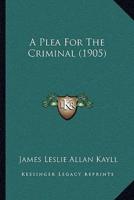 A Plea For The Criminal (1905)