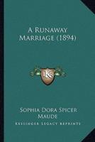 A Runaway Marriage (1894)