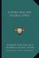 A Duke And His Double (1903)
