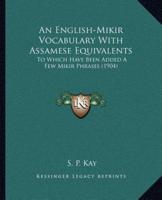 An English-Mikir Vocabulary With Assamese Equivalents