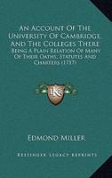An Account Of The University Of Cambridge, And The Colleges There