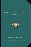 Briers Of Wild Rose