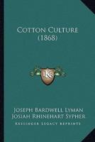 Cotton Culture (1868)