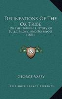 Delineations Of The Ox Tribe