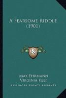 A Fearsome Riddle (1901)