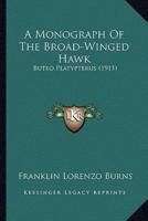 A Monograph Of The Broad-Winged Hawk
