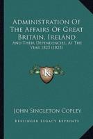 Administration Of The Affairs Of Great Britain, Ireland