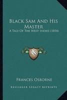 Black Sam And His Master