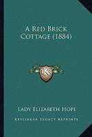 A Red Brick Cottage (1884)