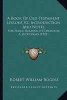 A Book Of Old Testament Lessons V2, Introduction And Notes