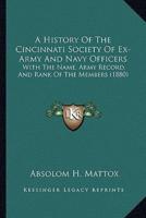 A History Of The Cincinnati Society Of Ex-Army And Navy Officers