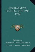 Comparative History, 1878-1914 (1922)