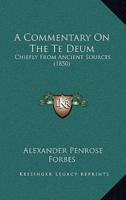 A Commentary On The Te Deum