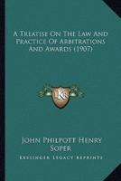 A Treatise On The Law And Practice Of Arbitrations And Awards (1907)