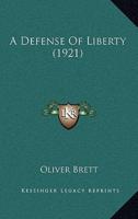 A Defense Of Liberty (1921)